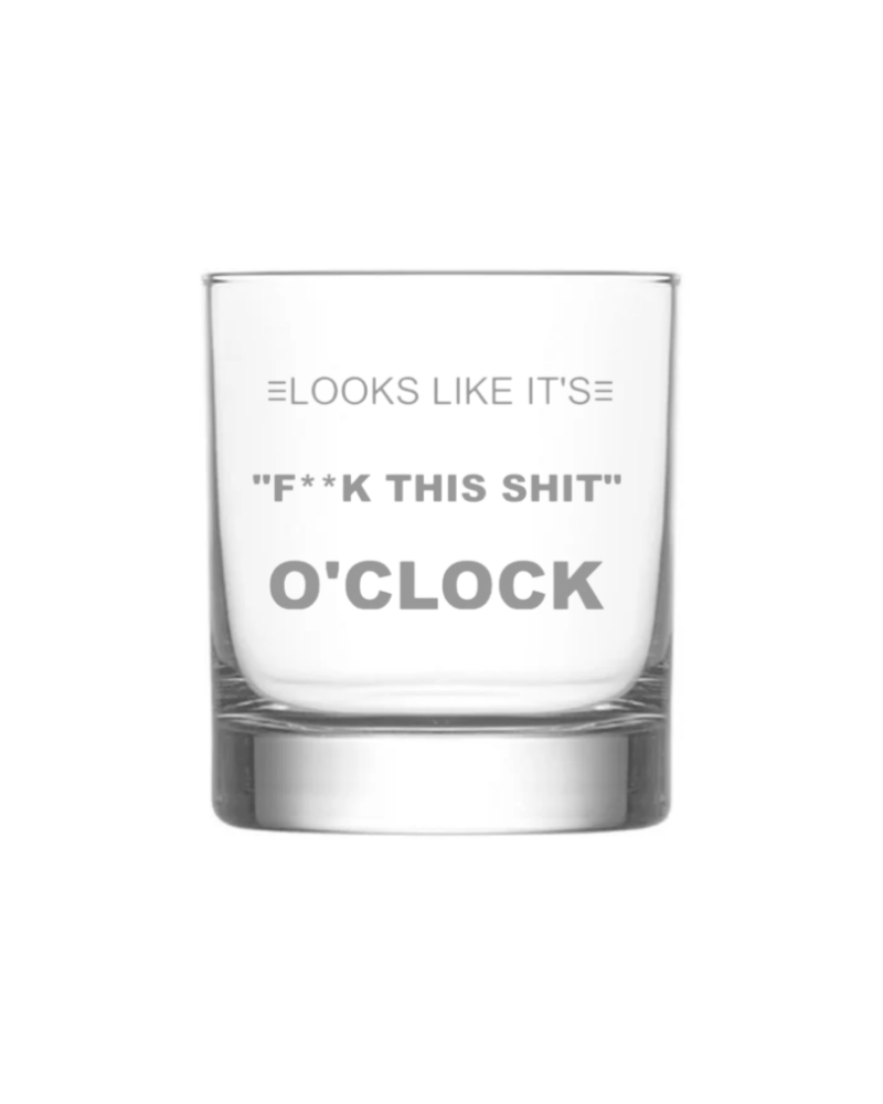 F**k This O’Clock KS Creations Whiskey Glass