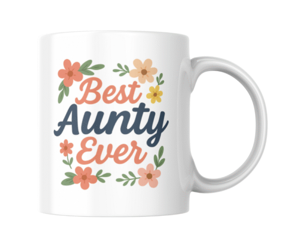 Best Aunty Flower (1) Best Aunty Ever KS Creations Mug