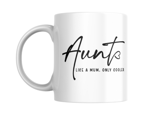 Cool Black (2) Aunt Like a Mum Only Cooler KS creations Mug Black