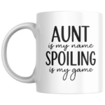 Aunt is my name Spoiling is my Game KS Creations Mug Black