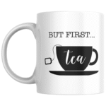 But First Tea KS Creations Mug Black