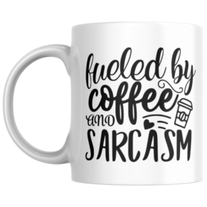 Fueled by Coffee and Sarcasm KS Creations Mug Black