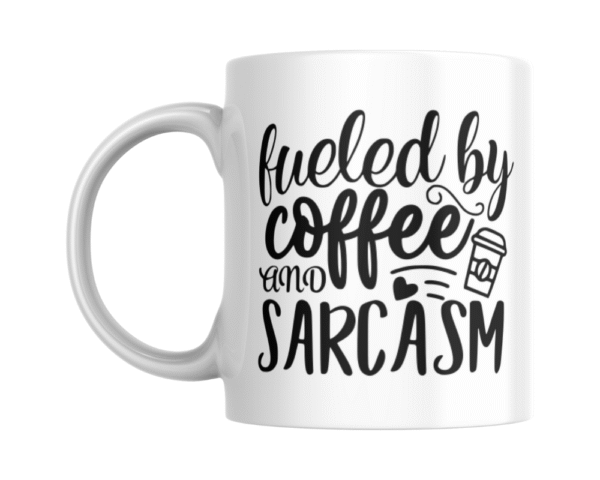 sarcasm black (2) Fueled by Coffee and Sarcasm KS Creations Mug Black