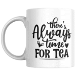 Always Time for Tea KS Creations Mug Black