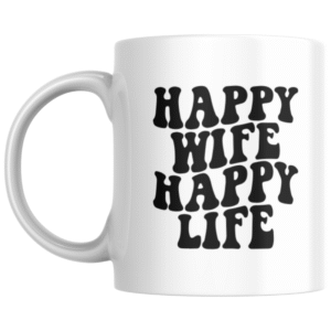 Happy Wife Happy Life KS creations Mug Black