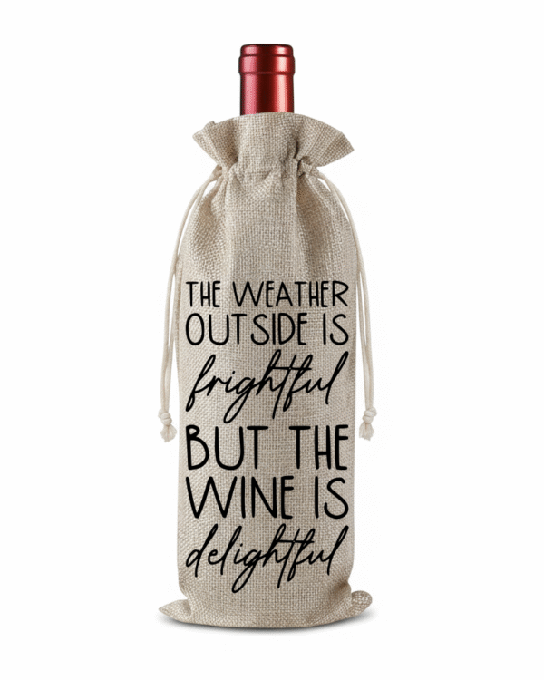 The Weather outside is frightful but the wine is delightful Bottle Christmas KS Creations Gift Bag gold