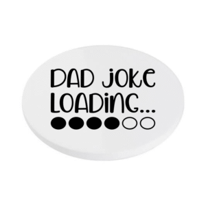 Dad Joke Loading KS Creations Coaster Black