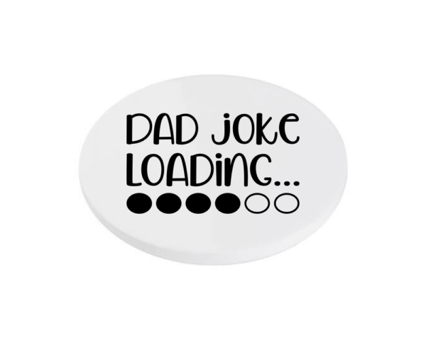 Dad Joke Loading KS Creations Coaster Black