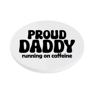 Proud Daddy Running on Caffeine KS Creations Coaster Black