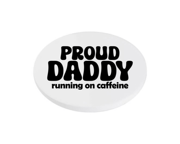 black Proud Daddy Running on Caffeine KS Creations Coaster Black