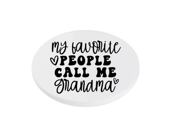 My Favorite People Call Me Grandma KS Creations Coaster Black