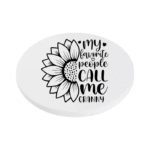 My Favorite People Call Me Granny KS Creations Coaster Black