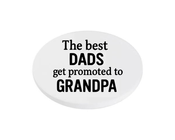 black Best Dads Get Promoted to Grandpa KS Creations Coaster Black