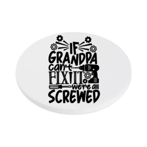 If Grandpa Can't Fix It We're All Screwed KS Creations Coaster Black