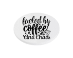 Fueled by Coffee and Chaos KS Creations Coaster Black
