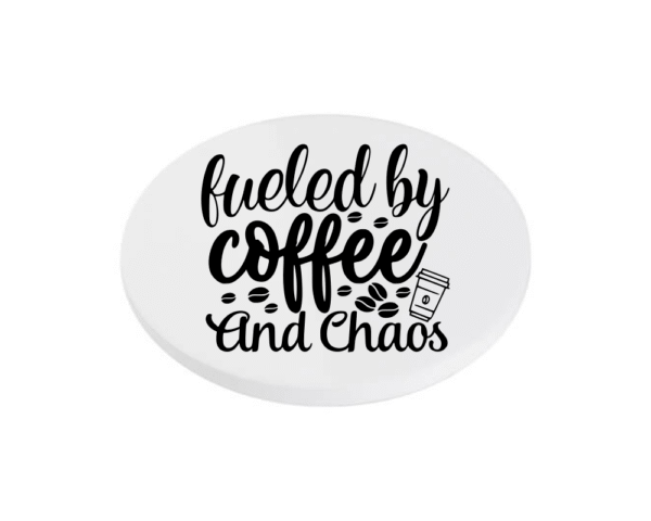 Fueled by Coffee and Chaos KS Creations Coaster Black