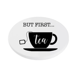 But First Tea KS Creations Coaster Black