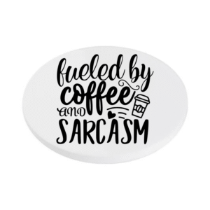 Fueled by Coffee and Sarcasm KS Creations Coaster Black