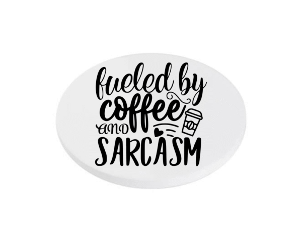 Fueled by Coffee and Sarcasm KS Creations Coaster Black