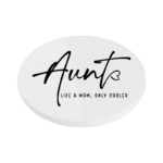 Aunt Like A Mom, Only Cooler KS Creations Coaster Black