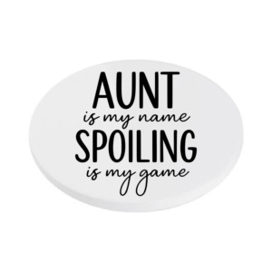 Aunt is My Name Spoiling is my Game KS Creations Coaster Black