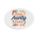 Best Aunty Ever KS Creations Coaster