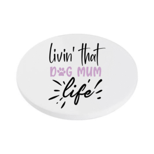 Livin That Dog Mum Life KS Creations Coaster Lilac