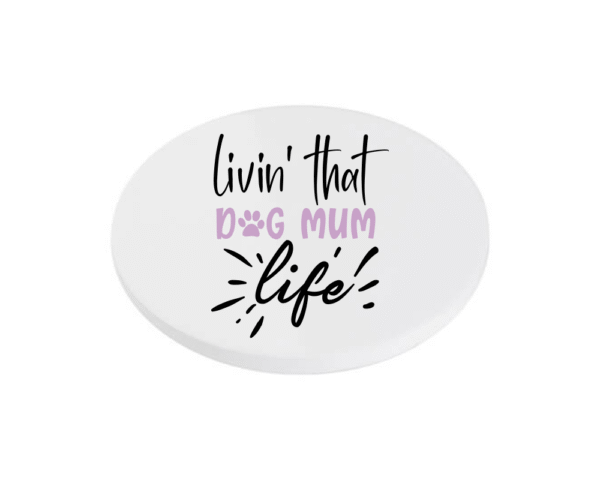 lilac Livin That Dog Mum Life KS Creations Coaster Lilac