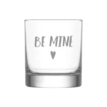 Be Mine Whiskey Glass