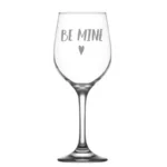 Be Mine Wine Glass