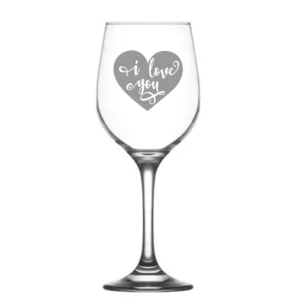 I Love You Wine Glass