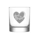 Loved & Blessed Whiskey Glass