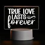 True Love Lasts Forever Acrylic LED Lamp