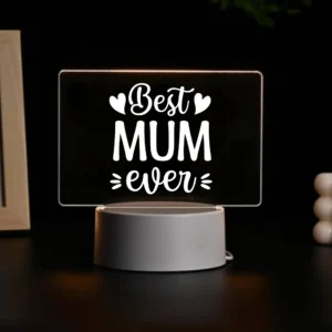Best Mum Ever Acrylic LED Lamp