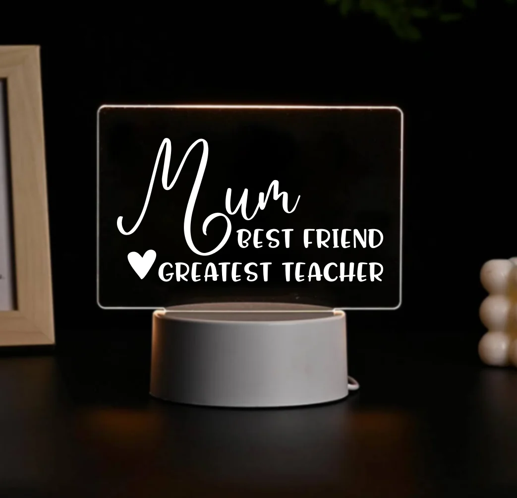Mum Best Friend Greatest Teacher Acrylic LED Lamp Mum Best Friend Greatest Teacher Acrylic LED Lamp
