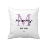 Mummy Est. 2026 Cushion Cover